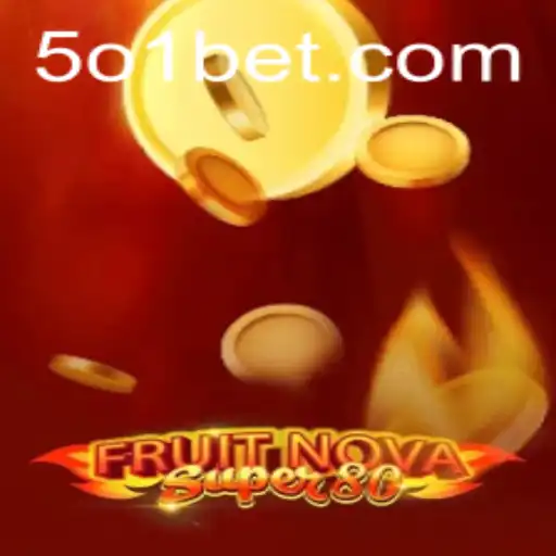 Descubra o Fascinante Mundo de FruitNovaSuper80 no 501bet.com